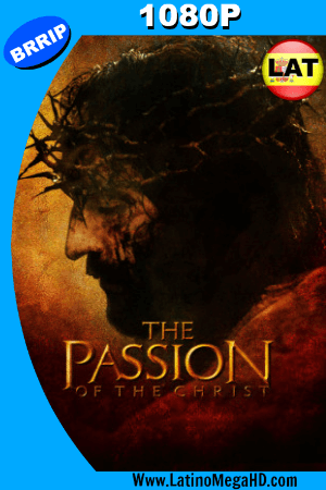La Pasión de Cristo (2004) Latino HD 1080P ()
